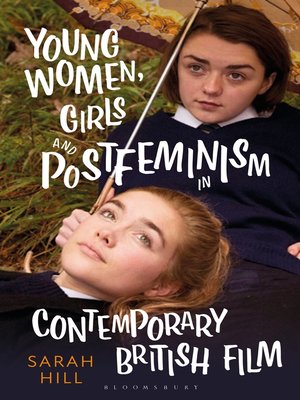 cover image of Young Women, Girls and Postfeminism in Contemporary British Film